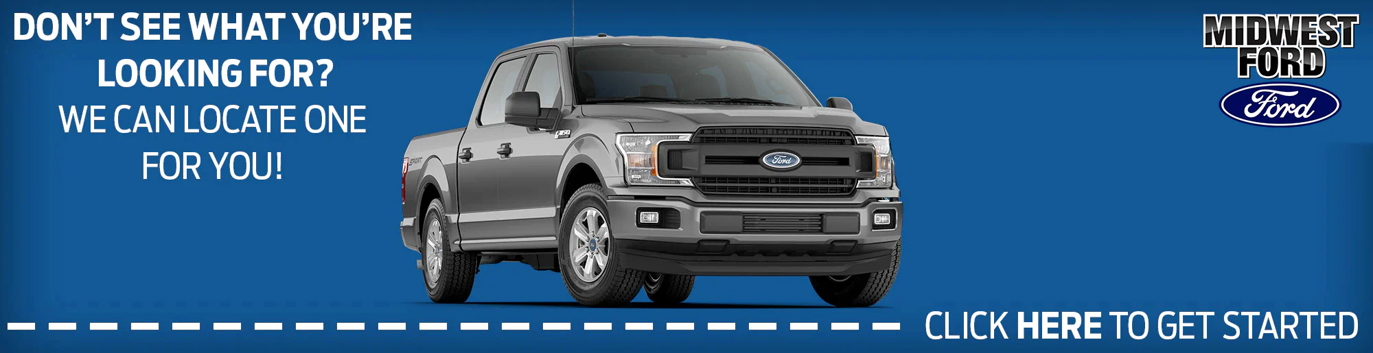 Don't See What Are You Looking For? We Can Locate One For You 